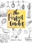 Image for The perfect omelet  : essential recipes for the home cook