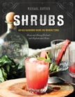 Image for Shrubs  : an old-fashioned drink for modern times