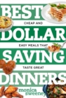 Image for Best Dollar Saving Dinners : Cheap and Easy Meals that Taste Great
