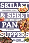 Image for Skillet &amp; Sheet Pan Suppers : Foolproof Meals, Cooked and Served in One Pan
