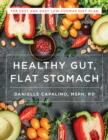 Image for Healthy Gut, Flat Stomach: The Fast and Easy Low-FODMAP Diet Plan