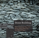 Image for Stone Building : How to Make New England Style Walls and Other Structures the Old Way