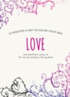 Image for Love : 10 Minutes a Day to Color Your Way