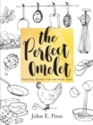Image for The Perfect Omelet: Essential Recipes for the Home Cook
