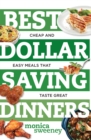 Image for Best Dollar Saving Dinners: Cheap and Easy Meals That Taste Great : 0