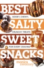 Image for Best Salty Sweet Snacks: Gooey, Chewy, Crunchy Treats for Every Craving : 0