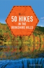 Image for 50 Hikes in the Berkshire Hills : 0