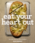 Image for Eat Your Heart Out: The Look Good, Feel Good, Silver Lining Cookbook