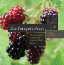 Image for The Forager&#39;s Feast: How to Identify, Gather, and Prepare Wild Edibles : 0