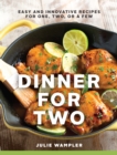 Image for Dinner for Two: Easy and Innovative Recipes for One, Two, or a Few