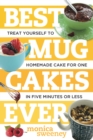 Image for Best Mug Cakes Ever: Treat Yourself to Homemade Cake for One In Five Minutes or Less