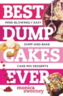 Image for Best Dump Cakes Ever: Mind-Blowingly Easy Dump-and-Bake Cake Mix Desserts : 0