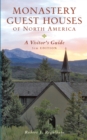 Image for Monastery Guest Houses of North America: A Visitor&#39;s Guide
