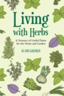 Image for Living With Herbs: A Treasury of Useful Plants for the Home and Garden