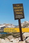 Image for The Pacific Crest Trail: A Hiker&#39;s Companion