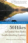 Image for Explorer&#39;s Guide 50 Hikes in Central New York&#39;s Leatherstocking Country