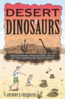 Image for Desert Dinosaurs: Discovering Prehistoric Sites in the American Southwest