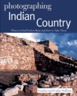 Image for Photographing Indian Country: Where to Find Perfect Shots and How to Take Them : 0