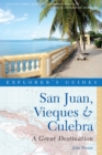 Image for Explorer&#39;s Guide San Juan, Vieques &amp; Culebra: A Great Destination : 0