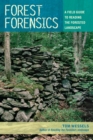 Image for Forest Forensics: A Field Guide to Reading the Forested Landscape