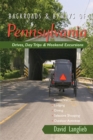 Image for Backroads &amp; Byways of Pennsylvania: Drives, Day Trips &amp; Weekend Excursions : 0