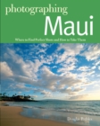 Image for Photographing Maui: Where to Find Perfect Shots and How to Take Them