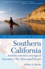 Image for Explorer&#39;s Guide Southern California: Includes Extensive Coverage of Yosemite &amp; The Disneyland Resort