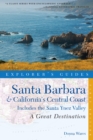 Image for Explorer&#39;s Guide Santa Barbara &amp; California&#39;s Central Coast: A Great Destination: Includes the Santa Ynez Valley
