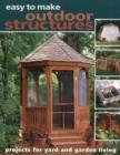 Image for Easy to Make Outdoor Structures