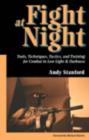 Image for Fight at Night : Tools, Techniques, Tactics and Training for Combat in Low Light and Darkness
