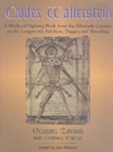 Image for Codex Wallerstein : A Medieval Fighting Book from the Fifteenth Century on the Longsword, Falchion, Dagger and Wrestling