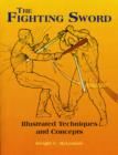 Image for Fighting Sword : Illustrated Techniques and Concepts
