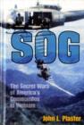 Image for SOG  : the secret war of America&#39;s commandos in Vietnam
