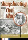 Image for Sharpshooting in the Civil War
