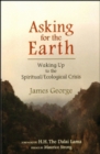 Image for ASKING FOR THE EARTH