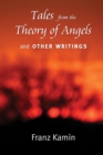 Image for Tales From a Theory of Angels and Other Writings