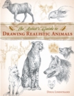 Image for The artist&#39;s guide to drawing realistic animals