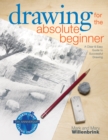 Image for Drawing for the absolute beginner  : a clear &amp; easy guide to successful drawing