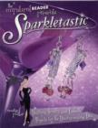 Image for Sparkletastic  : dazzling jewelry and fashion projects for the discriminating diva