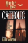 Image for Murder most Catholic  : divine tales of profane crimes