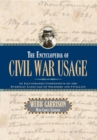Image for The encyclopedia of civil war usage  : an illustrated compendium of the everyday language of soldiers and civilians