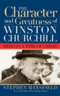 Image for The character and greatness of Winston Churchill  : hero in a time of crisis