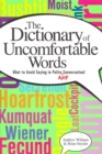 Image for Dictionary of uncomfortable words  : what to avoid saying in polite (or any) conversation