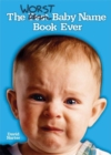Image for The Worst Baby Name Book Ever