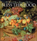 Image for Bless this Food : Four Seasons of Menus, Recipes and Table Graces