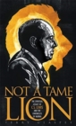 Image for Not a tame lion  : the spiritual legacy of C.S. Lewis