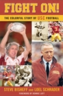 Image for Fight On! : The Colorful Story of USC Football