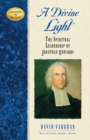 Image for A Divine Light : The Spiritual Leadership of Jonathan Edwards