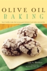 Image for Olive oil baking  : heart-healthy recipes that increase good cholesterol and reduce saturated fates