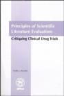 Image for Principles of Scientific Literature Evaluation : Critiquing Clinical Drug Trials